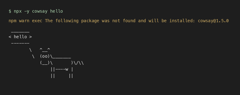 npx fetch-and-run: cowsay